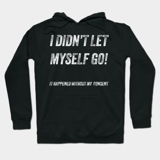 Aging disgracefully Hoodie